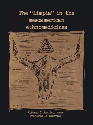 cover image of The "limpia" in the Mesoamerican Ethnomedicines